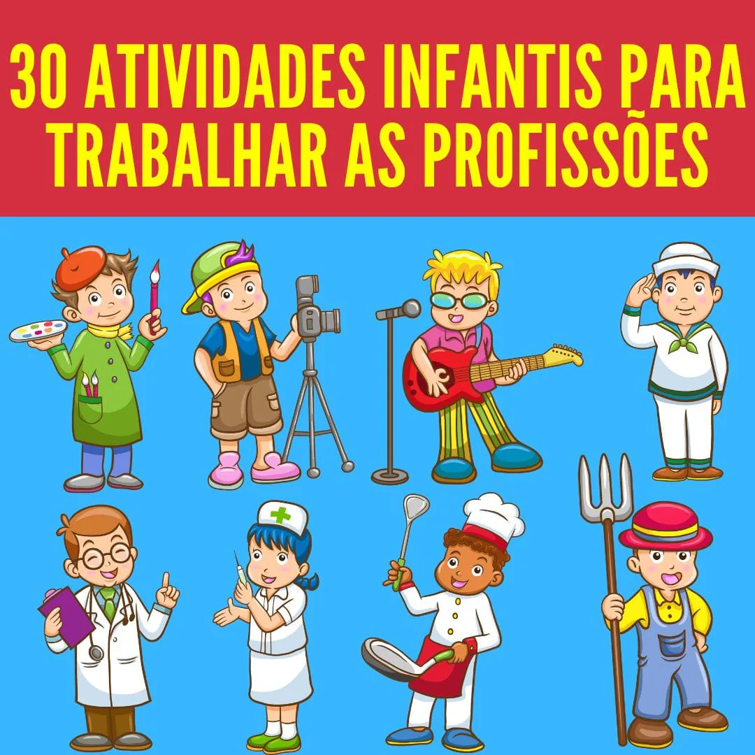 30 Atividades infantis para trabalhar as prof... | Tá Pronto
